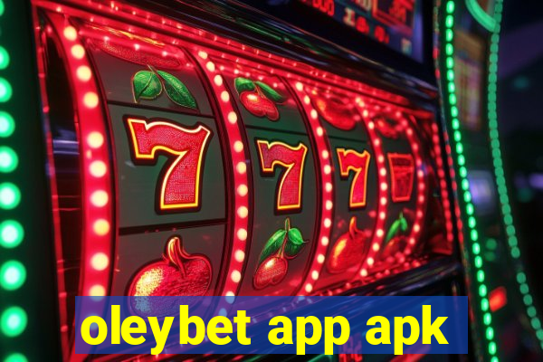 oleybet app apk